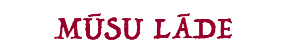 Mūsu lāde-piedāvājam
